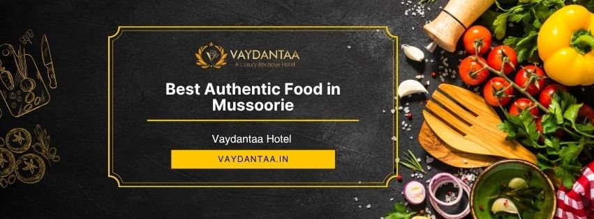 Best Authentic Food in Mussoorie