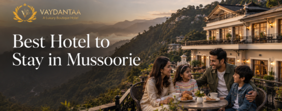 Best Hotel to Stay in Mussoorie