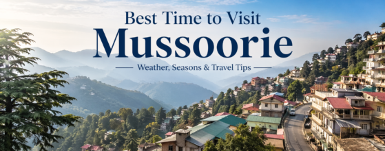 Best Time to Visit Mussoorie